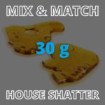 30g House Shatter – Mix & Match – Choose Multiple Strains